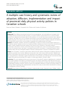 Scholarly article on topic 'A multiple case history and systematic review of adoption, diffusion, implementation and impact of provincial daily physical activity policies in Canadian schools'