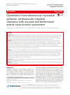 Scholarly article on topic 'Quantitative three-dimensional myocardial perfusion cardiovascular magnetic resonance with accurate two-dimensional arterial input function assessment'