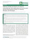 Scholarly article on topic 'Exploring gender perceptions of resource ownership and their implications for food security among rural livestock owners in Tanzania, Ethiopia, and Nicaragua'
