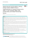 Scholarly article on topic 'Spatial physical activity patterns among primary school children living in neighbourhoods of varying socioeconomic status: a cross-sectional study using accelerometry and Global Positioning System'