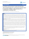 Scholarly article on topic 'Innovative interventions to promote positive dental health behaviors and prevent dental caries in preschool children: study protocol for a randomized controlled trial'