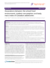 Scholarly article on topic 'Associations between the school food environment, student consumption and body mass index of Canadian adolescents'