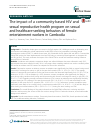 Scholarly article on topic 'The impact of a community-based HIV and sexual reproductive health program on sexual and healthcare-seeking behaviors of female entertainment workers in Cambodia'