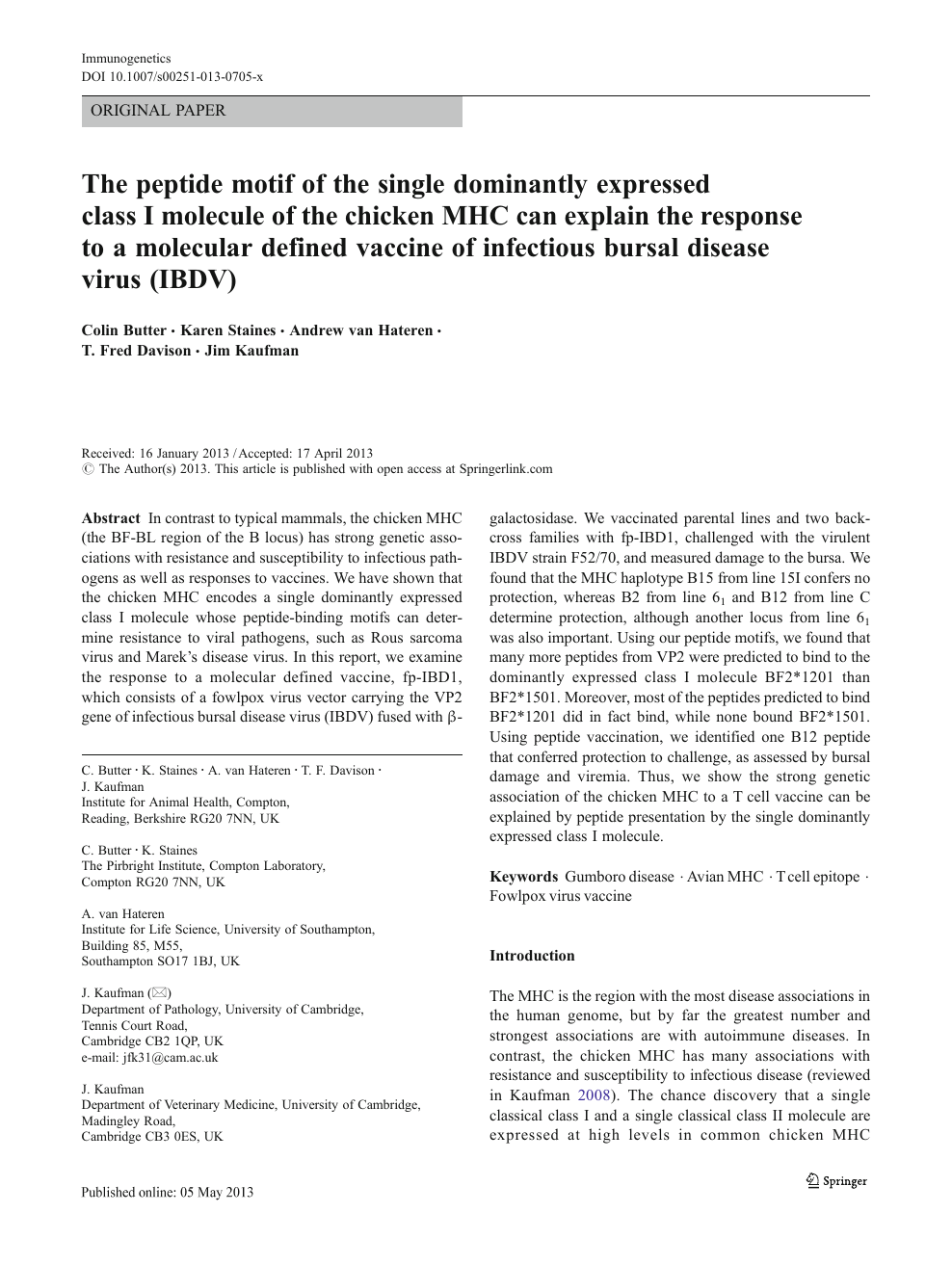 Derved silke Mand The peptide motif of the single dominantly expressed class I molecule of  the chicken MHC can explain the response to a molecular defined vaccine of  infectious bursal disease virus (IBDV) – topic