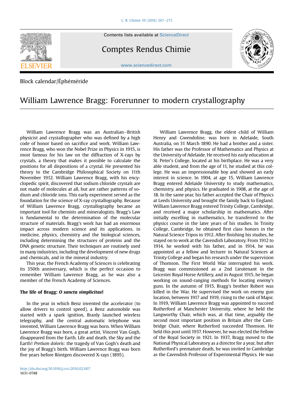 William Lawrence Bragg: Forerunner to modern crystallography – topic of research paper in Media and communications. Download scholarly article PDF and read for free on CyberLeninka science