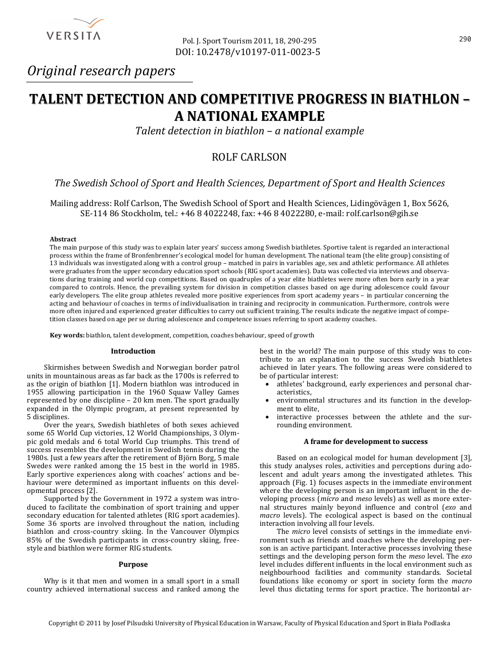 Talent Detection and Progress in Biathlon A National Example – topic of research paper in Health sciences. Download article PDF and read for free on CyberLeninka open science hub.