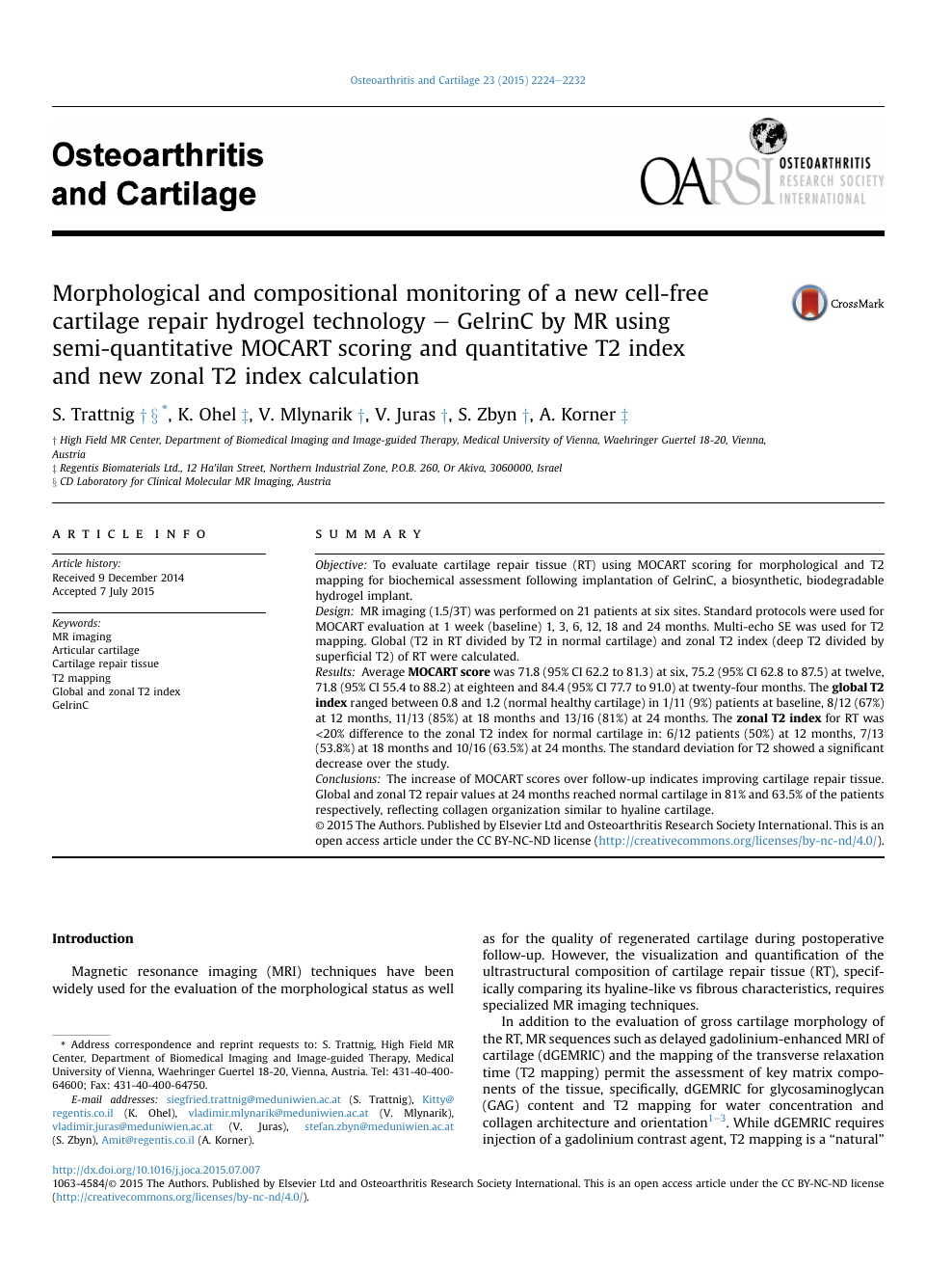 Morphological And Compositional Monitoring Of A New Cell Free Cartilage Repair Hydrogel Technology Gelrinc By Mr Using Semi Quantitative Mocart Scoring And Quantitative T2 Index And New Zonal T2 Index Calculation Topic