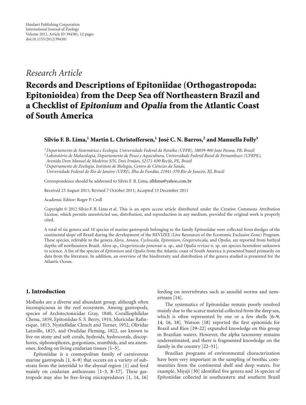 Records And Descriptions Of Epitoniidae Orthogastropoda Epitonioidea From The Deep Sea Off Northeastern Brazil And A Checklist Of Epitonium And Opalia From The Atlantic Coast Of South America Topic Of Research